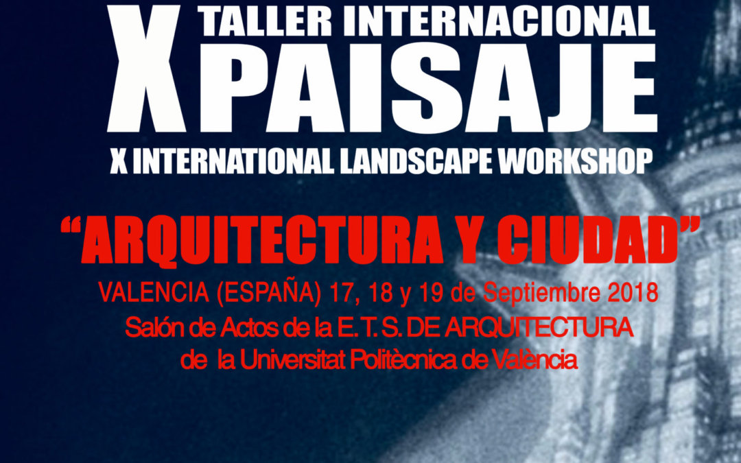 Valencia acoge en septiembre la décima edición del Taller Internacional de Paisaje, dirigido por José Seguí